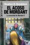 [Mordant's Need (4-Part Version) 03] • El Acoso De Mordant